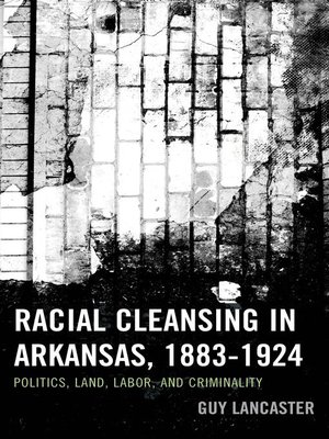 cover image of Racial Cleansing in Arkansas, 1883–1924